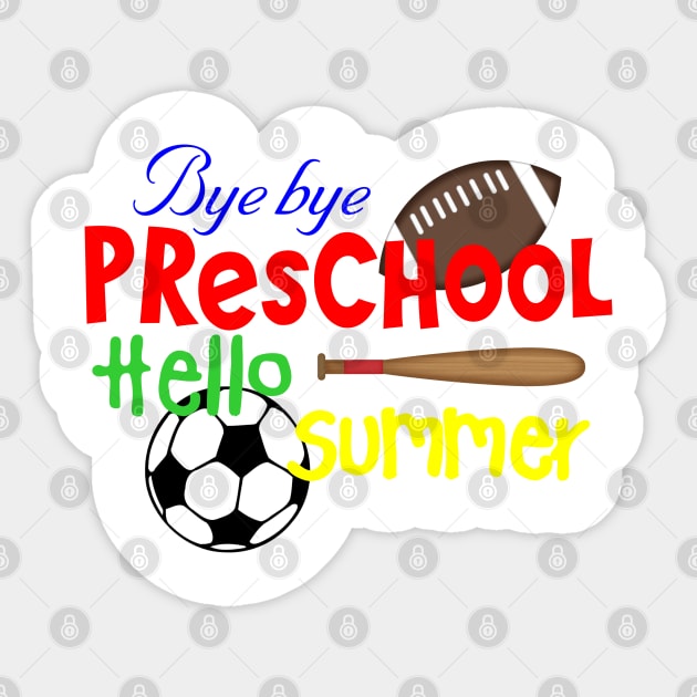 Bye Bye Preschool. Hello Summer. Sticker by PeppermintClover